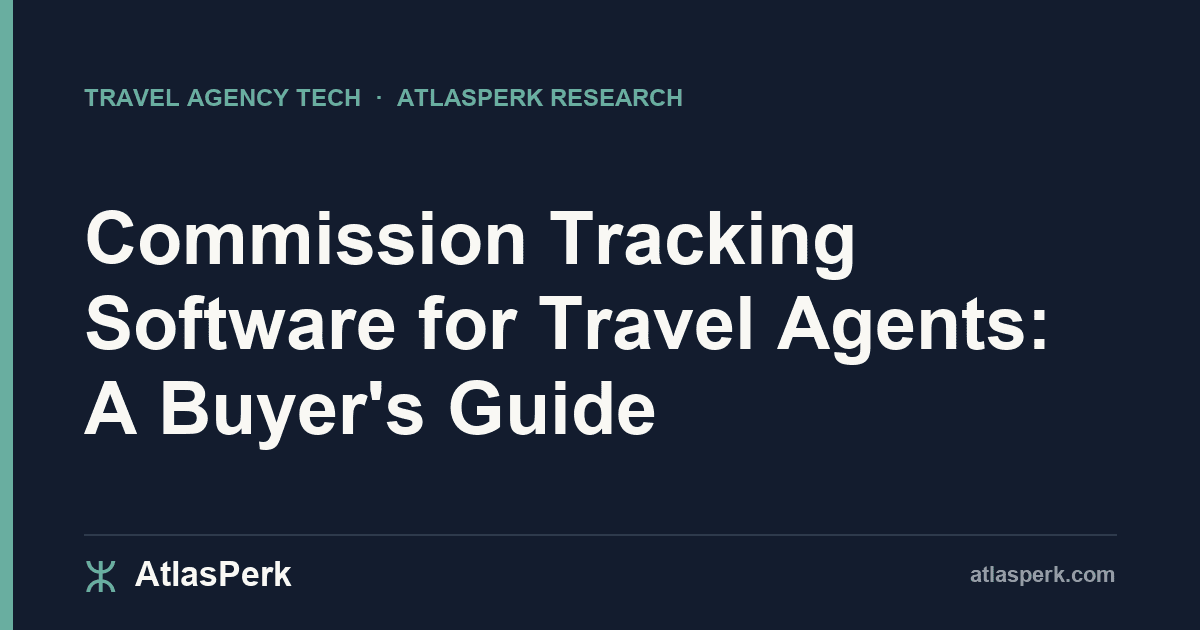 Commission Tracking Software for Travel Agents: A Buyer's Guide